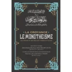 La Croyance Le Monotheisme, Les mœurs et les règles puisées du Coran - Cheikh As Sa’adi - edition Ibn Badis